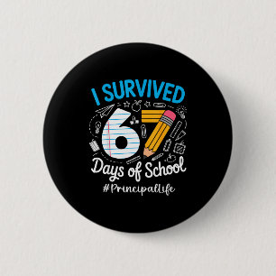 Principal Survived 67 Days Of School Humor Design  6 Cm Round Badge