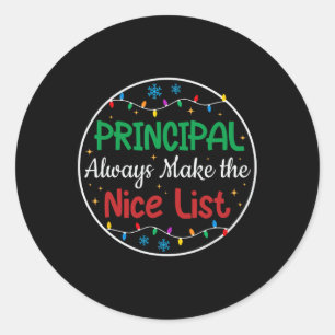 Principals Always Make The Nice List Funny Christm Classic Round Sticker