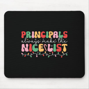 Principals Always Make The Nice List Principal Chr Mouse Pad