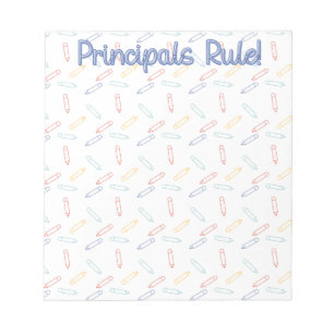 Principal's Notepad, Principals Rule! Notepad