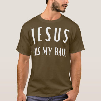 Print on Back Jesus has my back Gift for Christian T-Shirt