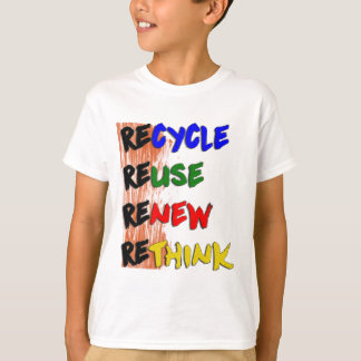Print Recycle reuse renew rethink T-Shirt