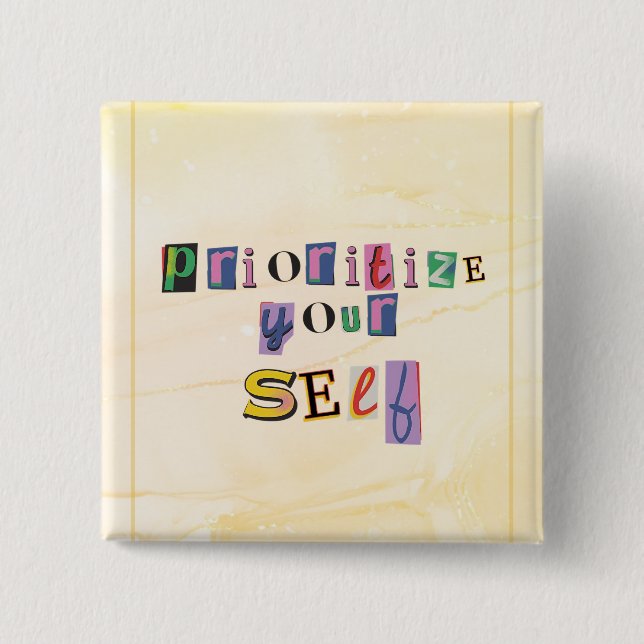 Prioritise Yourself 15 Cm Square Badge (Front)