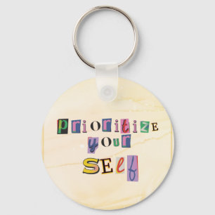 Prioritise Yourself Key Ring