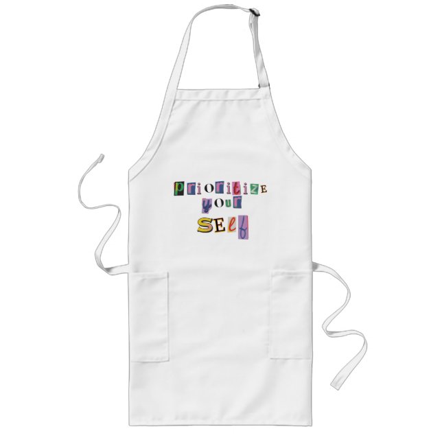 Prioritise Yourself Long Apron (Front)