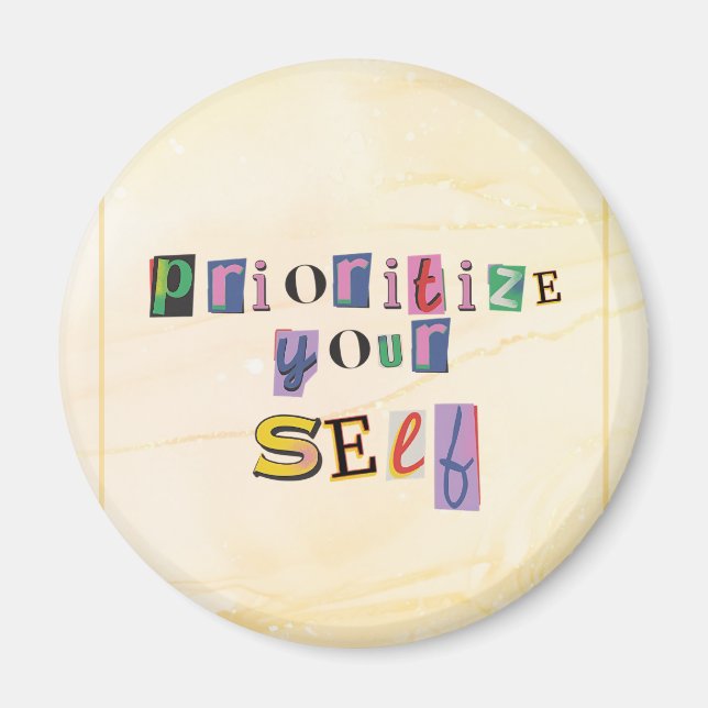 Prioritise Yourself Magnet (Front)