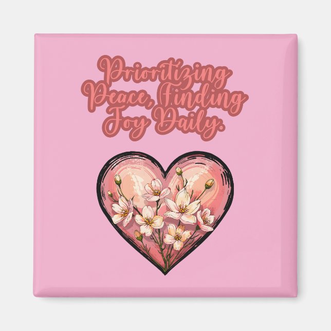 Prioritizing Peace Finding Joy Daily Mom Life Magnet (Front)