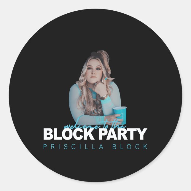 Priscilla Block Welcome To The Block Py Classic Round Sticker (Front)