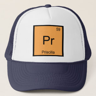 Priscilla Name Chemistry Element Periodic Table Trucker Hat