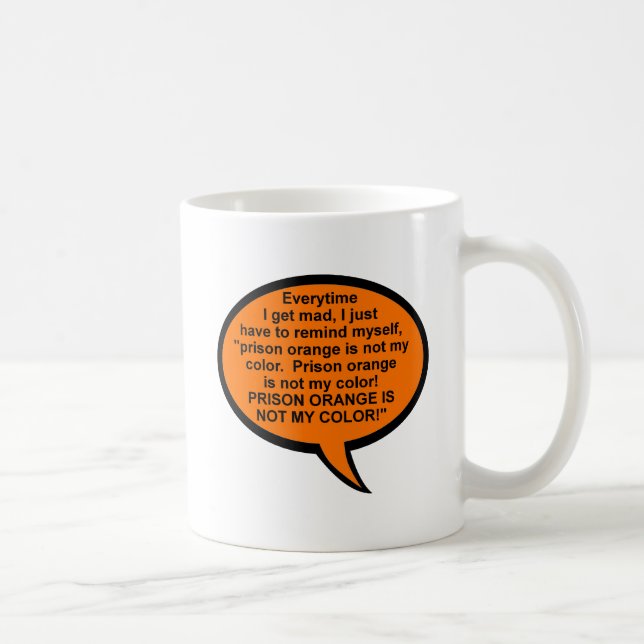 Prison Orange Is Not My Colour Funny Mug (Right)