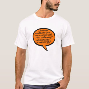 Prison Orange Is Not My Colour Funny Tshirt