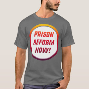 Prison Reform Now ACAB T-Shirt