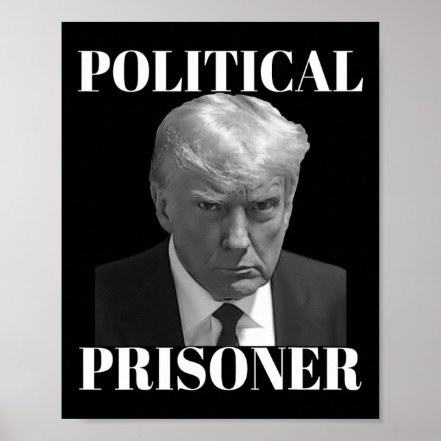 Prisoner Donald J. Trump Black &amp; White Mugshot Poster (Front)
