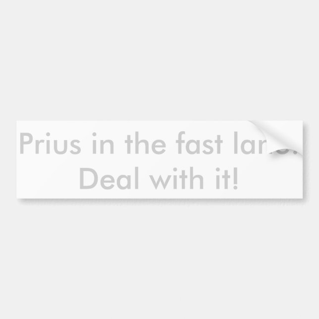 Prius in the fast lane! bumper sticker (Front)