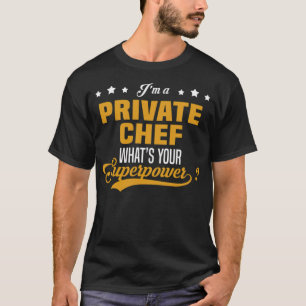 Private Chef funny sayings drunk chef  T-Shirt