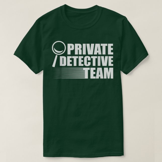 Private Detective Team Crime Scene Forensic Scienc T-Shirt (Design Front)