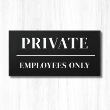 Private Employees Only Business Door Sign
