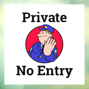 Private No Entry Window Sign with White Background