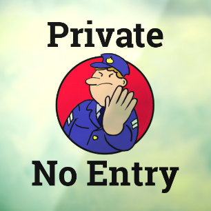 Private No Entry Window Transparent Sign