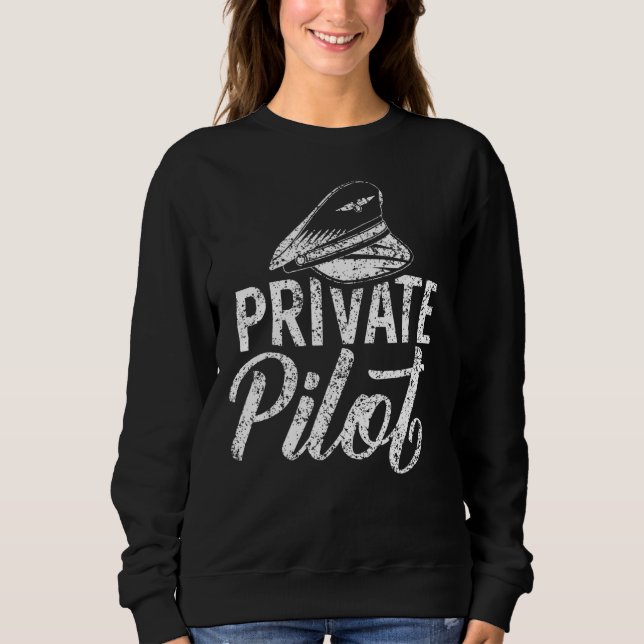 Private Pilot Aviation Aeroplane Aviator Sweatshirt (Front)