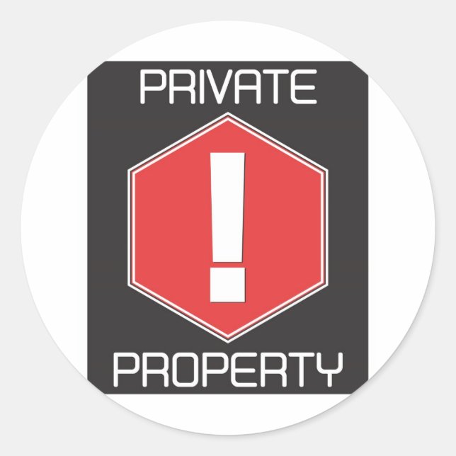 Private Property Classic Round Sticker (Front)