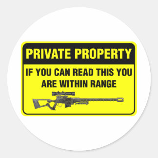 Private Property Classic Round Sticker