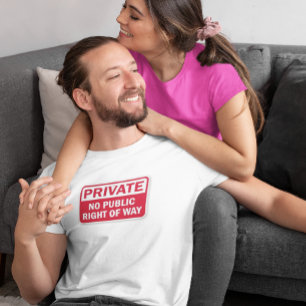 Private Property Funny Sign T-Shirt