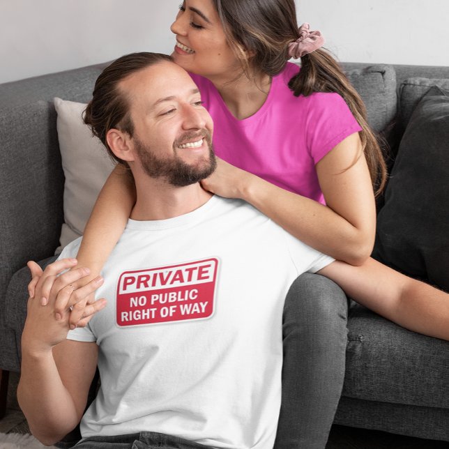 Private Property Funny Sign T-Shirt (Creator Uploaded)