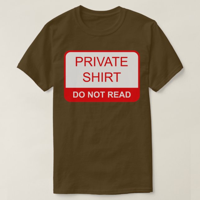 Private Shirt Do Not Read (Design Front)