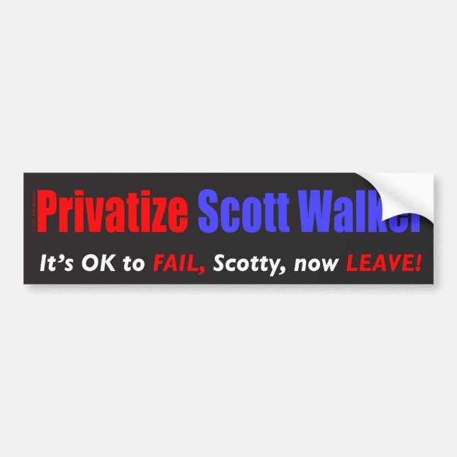 Privatise Scott Walker Bumper Sticker (Front)
