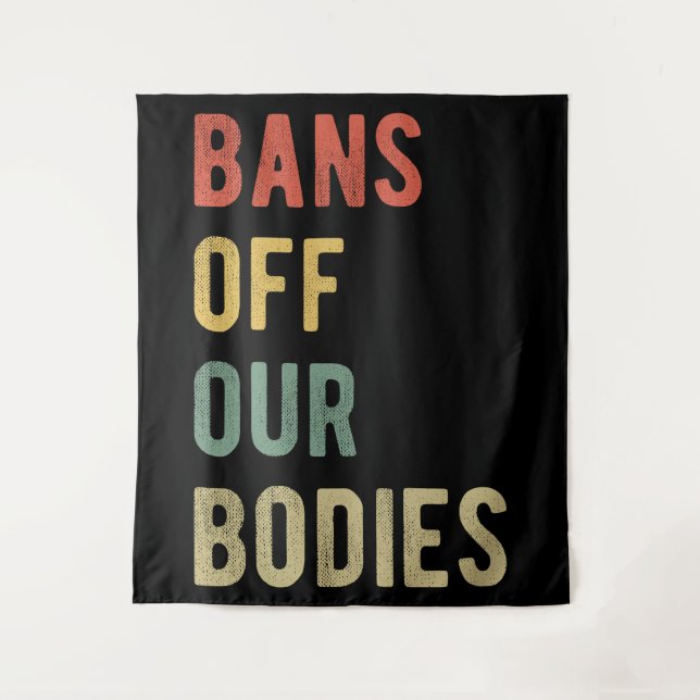 Pro Abortion - Bans Off Our Bodies I Tapestry (Front)