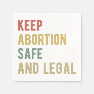 Pro Abortion - Keep Abortion Safe And Legal I Napkin