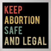 Pro Abortion - Keep Abortion Safe And Legal I