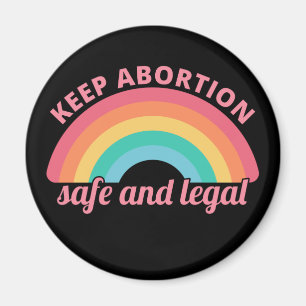 Pro Abortion - Keep Abortion Safe And Legal II Magnet