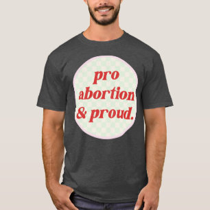 Pro Abortion Reproductive Rights T-Shirt