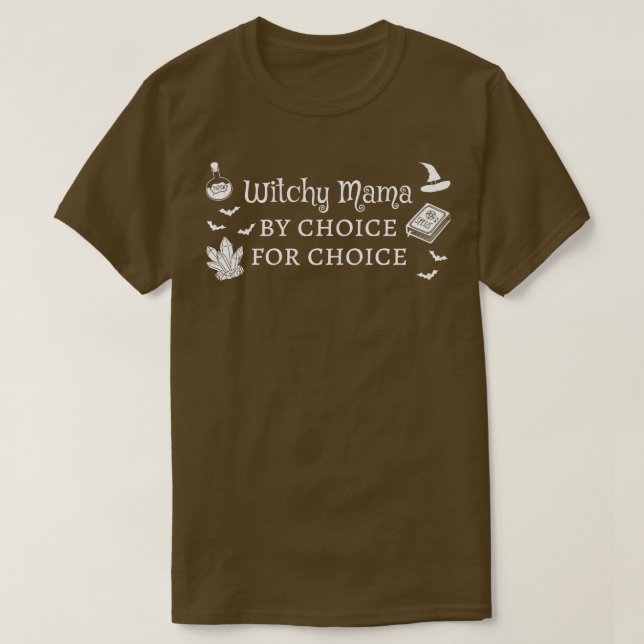 Pro Abortion Witchy Mama By Choice For Choice II T-Shirt (Design Front)