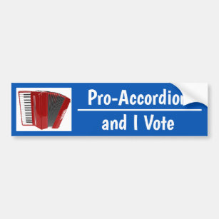 Pro-Accordion and I Vote Political Bumper Sticker