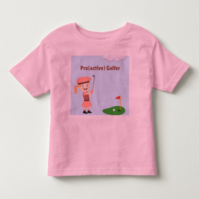 Pro(active) Golfer, girl  Toddler T-Shirt (Front)