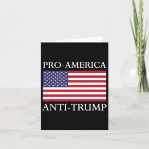 Pro-america Anti-trump - American Usa Flag Resist Card