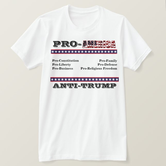 PRO-AMERICA  ANTI-TRUMP T-Shirt (Design Front)