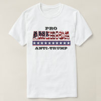 PRO-AMERICA  ANTI-TRUMP