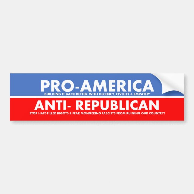 Pro-American Anti-Republican Bumper Sticker (Front)
