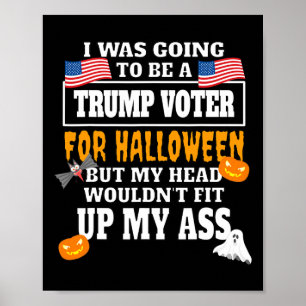 Pro Biden Funny Anti Trump Anti Republican Hallowe Poster