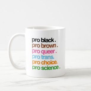 Pro Black Pro Brown Pro Queer Coffee Mug