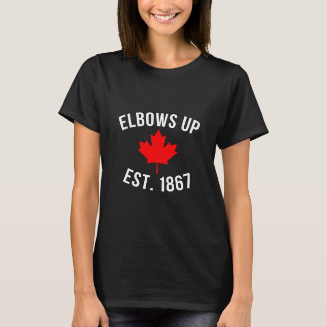 Pro Canada Elbows Up Established 1867  T-Shirt (Front)