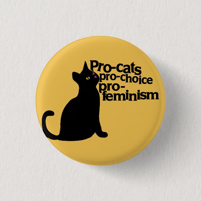 pro-cats pro-choice pro-feminism 3 cm round badge (Front)