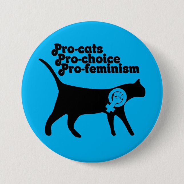Pro Cats pro Choice pro Feminism 7.5 Cm Round Badge (Front)