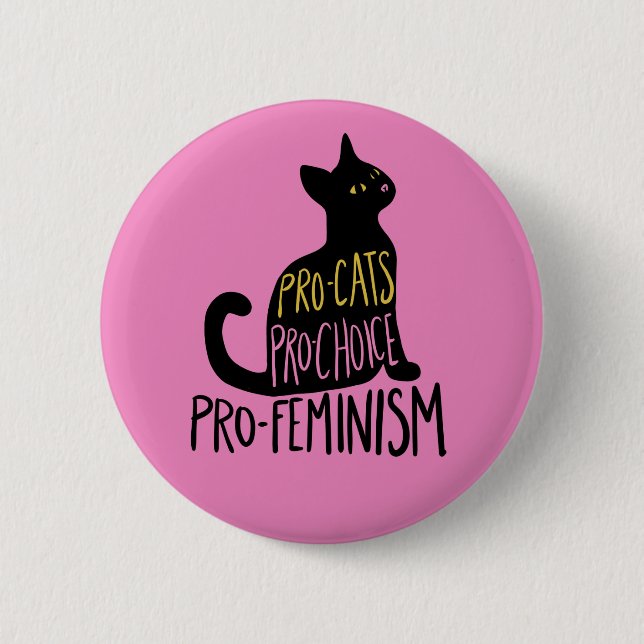 Pro-cats pro-choice pro-feminism black cat 6 cm round badge (Front)