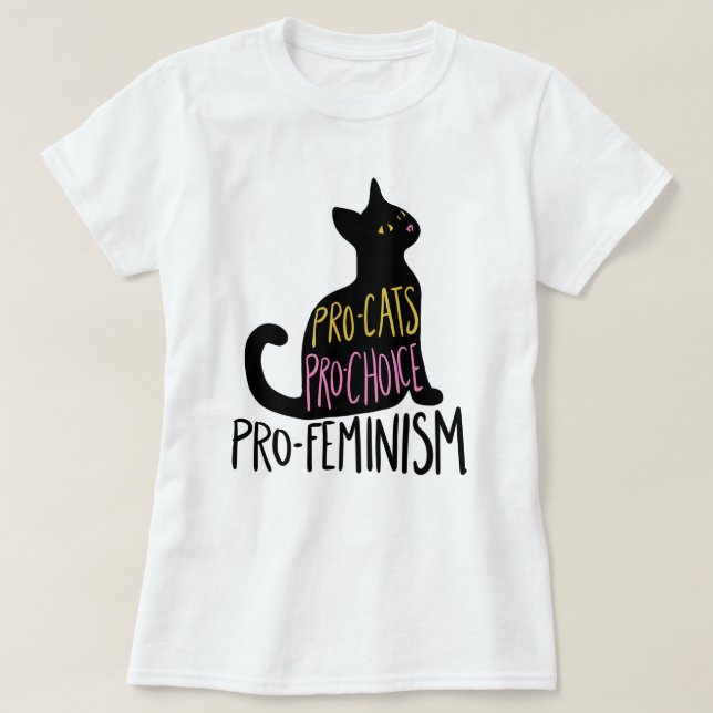 Pro-cats pro-choice pro-feminism black cat T-Shirt (Design Front)