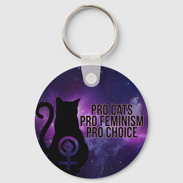 Pro Cats, Pro Feminism, Pro Choice. Key Ring (Front)